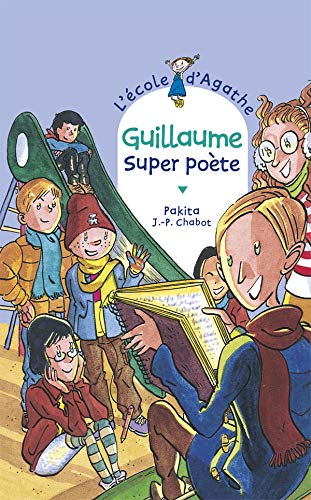 L'Ecole d'Agathe, numéro 27 : Guillaume, super poète Contemporary literature