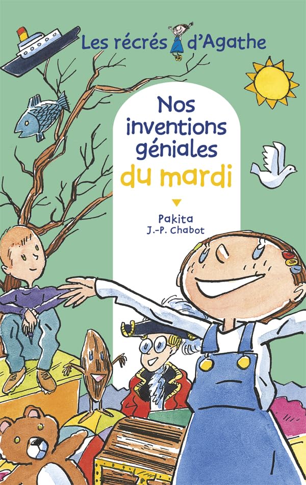 L'ecole d'Agathe/Les mercredis d'Agathe/C'est moi Agathe !: Nos inventions g Contemporary literature