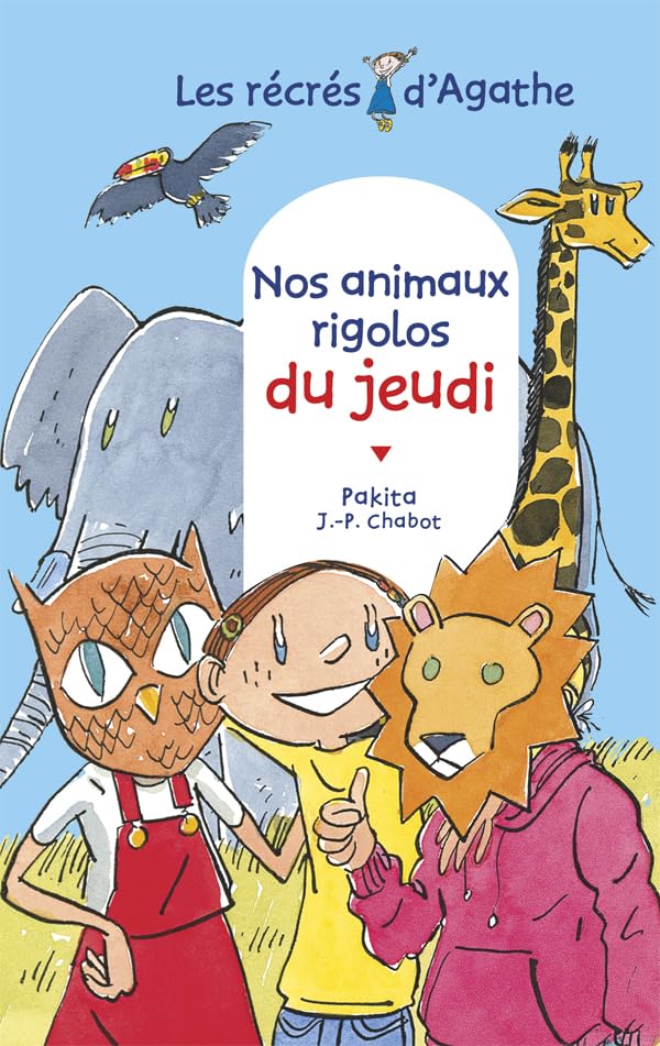 L'ecole d'Agathe/Les mercredis d'Agathe/C'est moi Agathe !: Nos animaux rigolo Contemporary literature