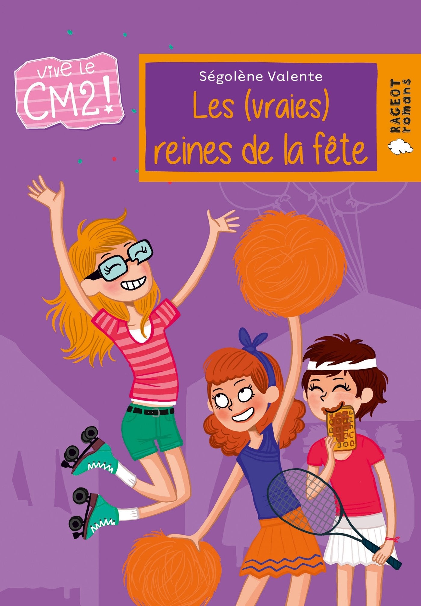 Les (vraies) reines de la fête: Vive le CM2 ! Books