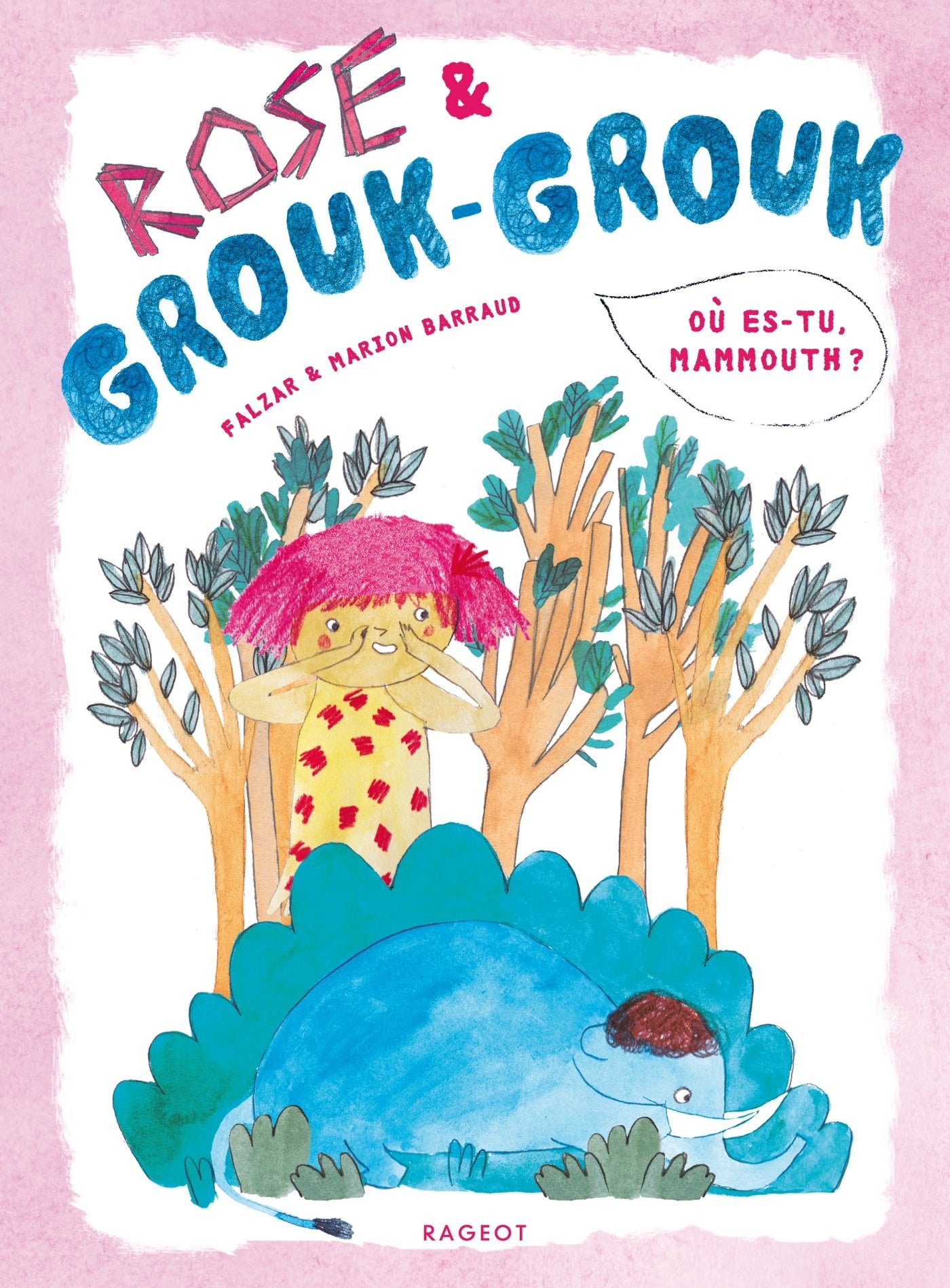 Rose et Grouk-Grouk - Où es-tu, mammouth ? book