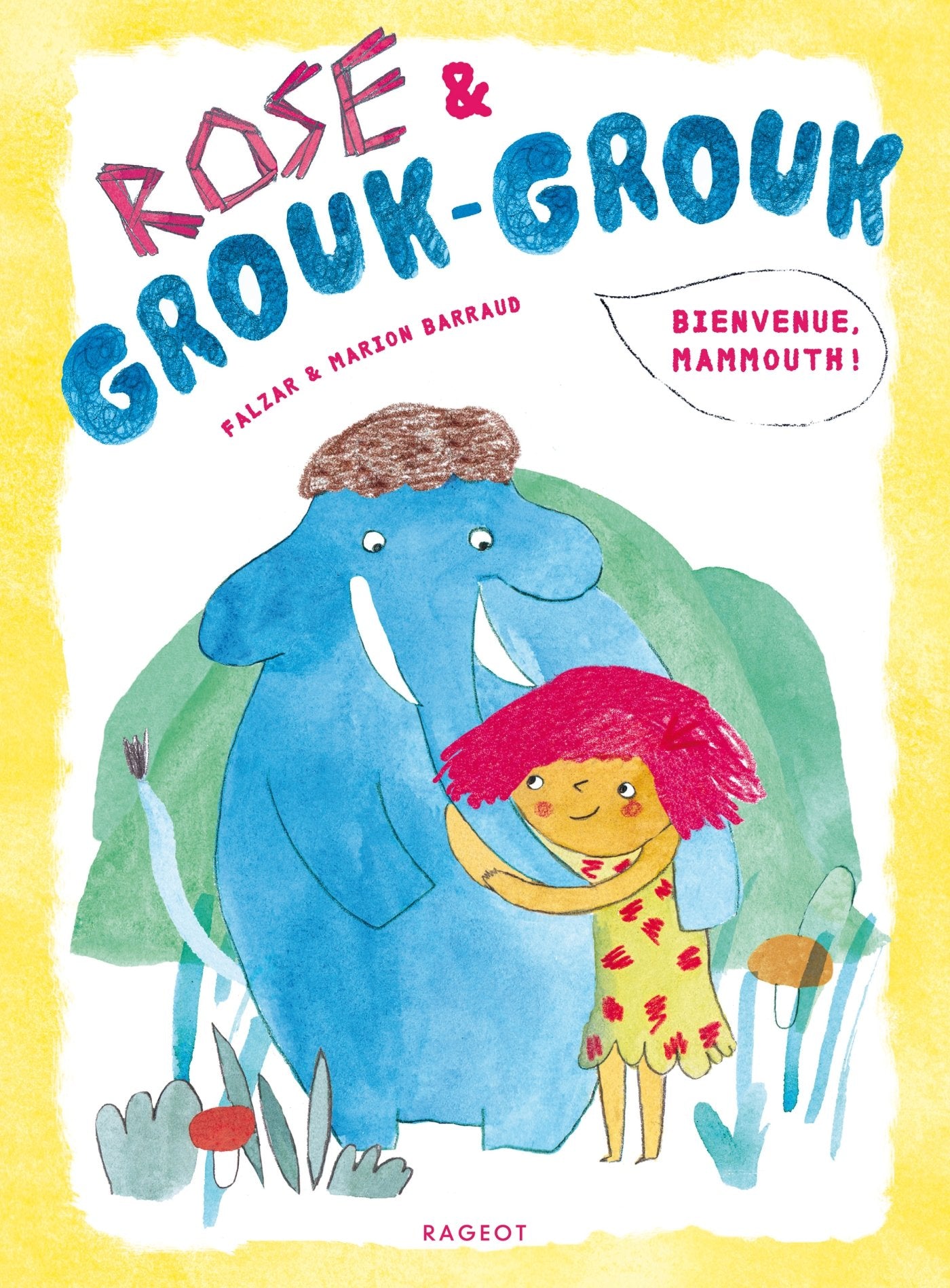 Rose et Grouk-Grouk - Bienvenue, mammouth ! Historical Fiction