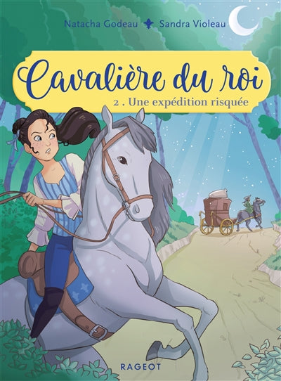 Product Image: Cavalière du roi. Vol. 2. Une expédition risquée