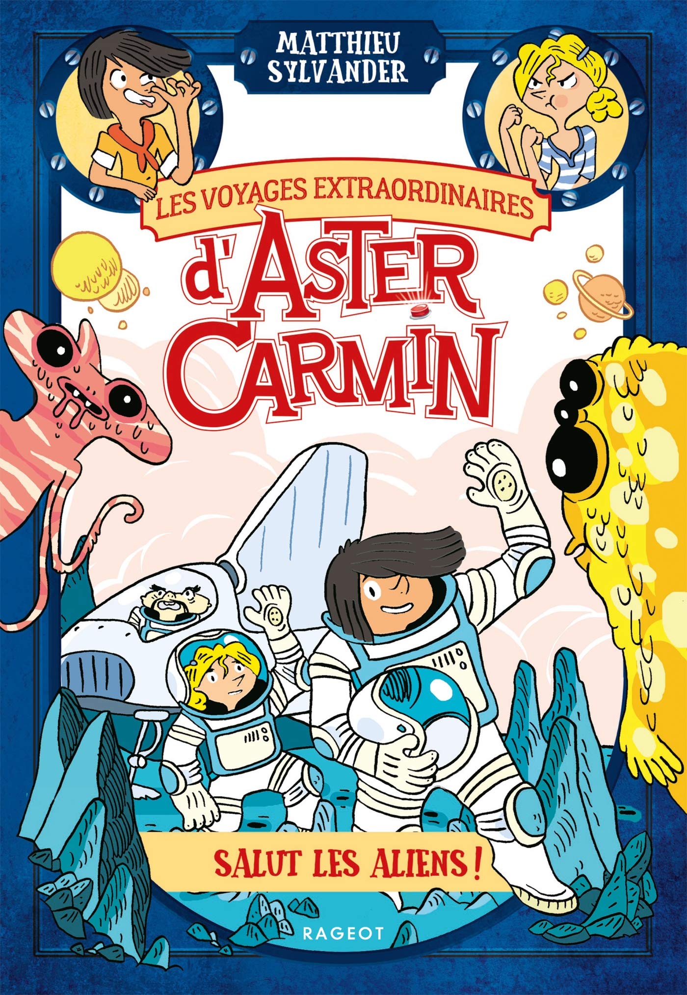 Les voyages extraordinaires d'Aster Carmin - Salut les aliens ! book