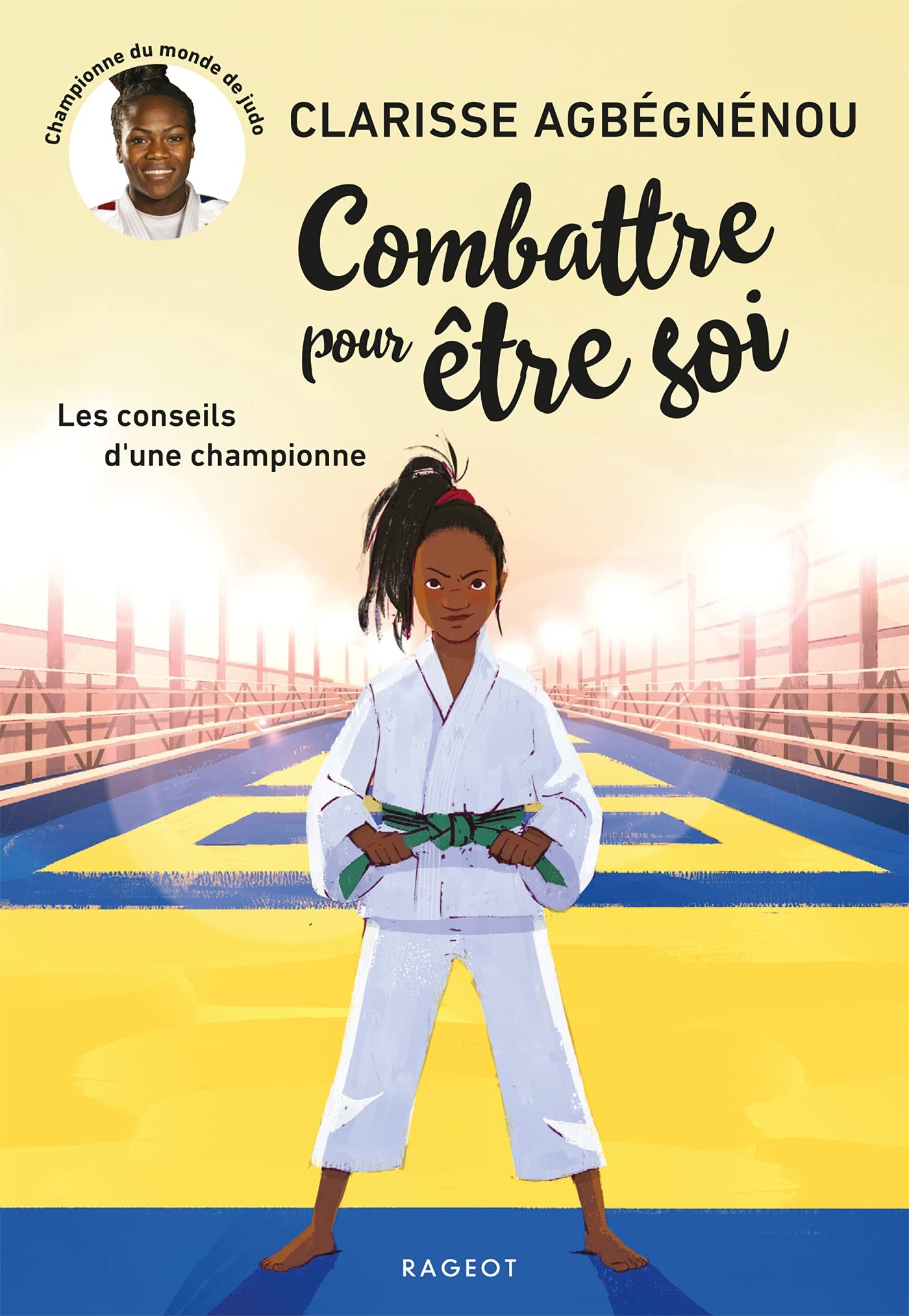 Combattre pour être soi: Les conseils d'une championne book