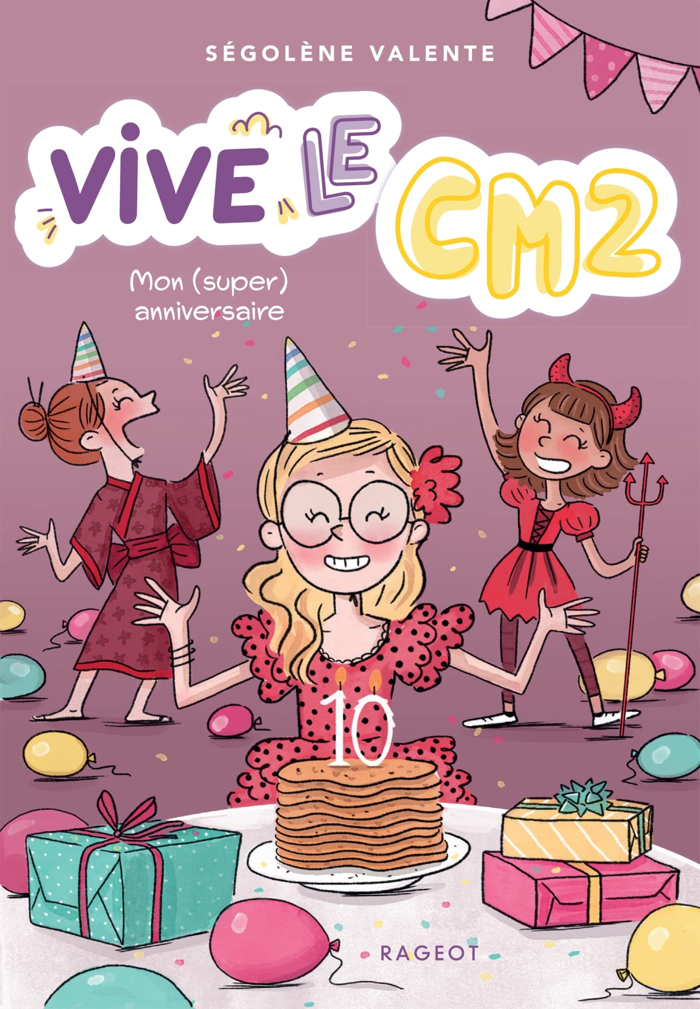 Vive le CM2 ! Mon (super) anniversaire: Vive le CM2 ! book