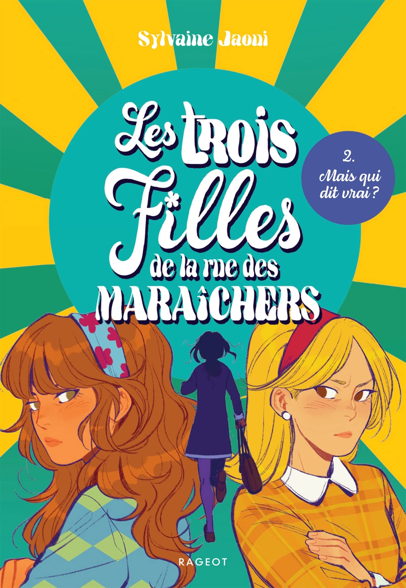 Les trois filles de la rue des Maraîchers - Mais qui dit vrai ? book