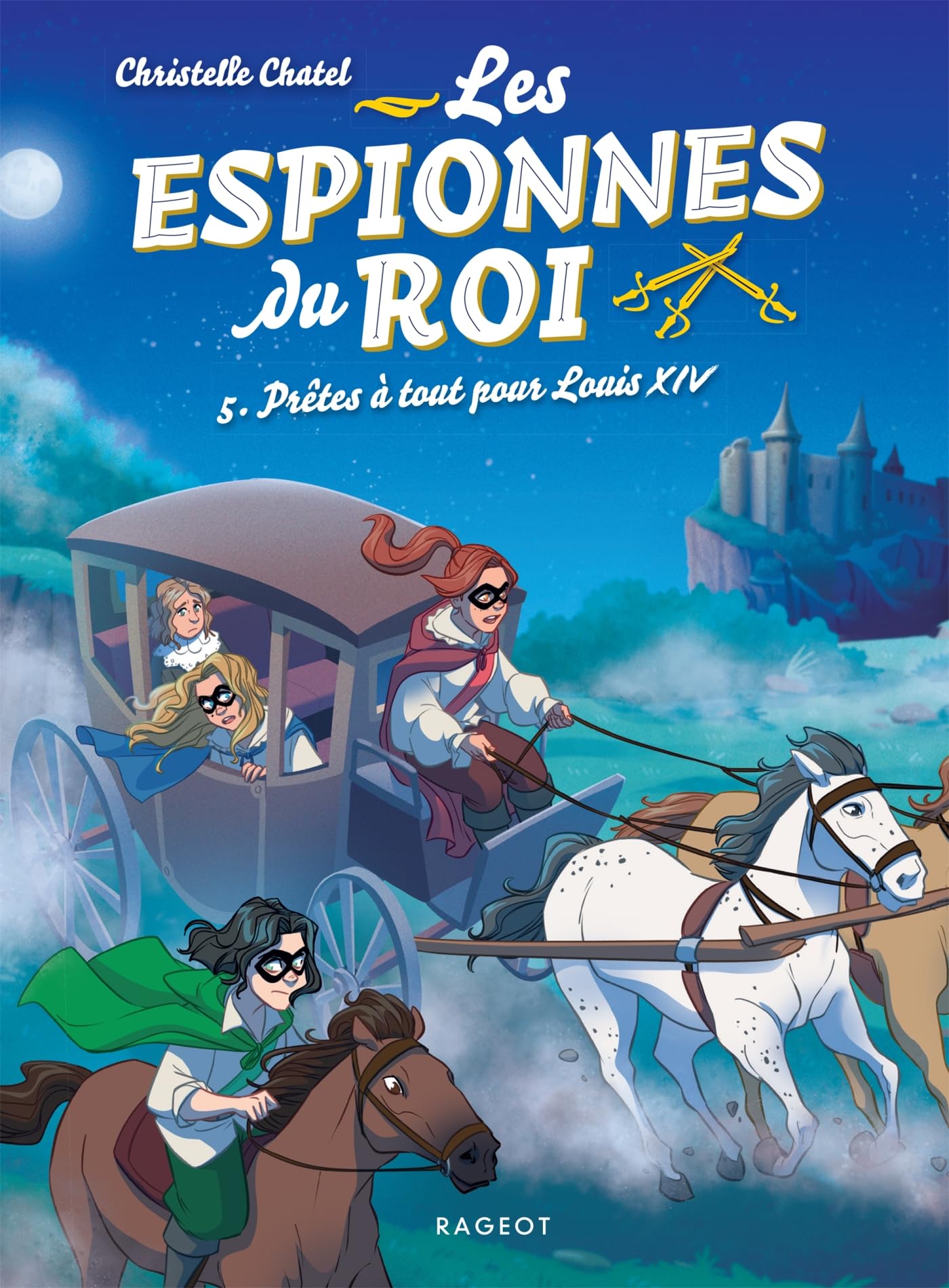 Les espionnes du roi - Prêtes à tout pour Louis XIV Novels & Short Stories
