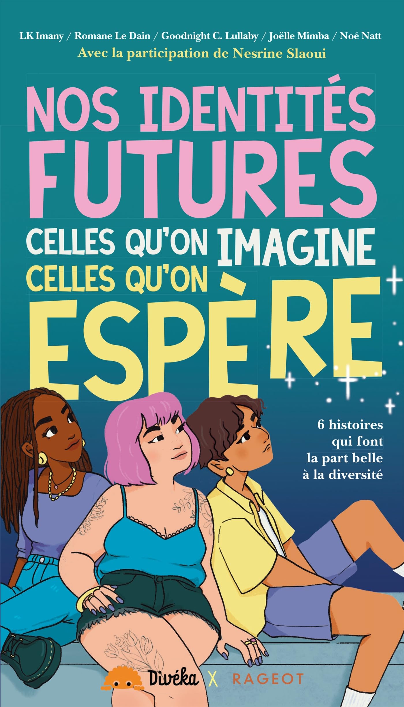 Nos identités futures, celles qu'on imagine, celles qu'on espère: 6 histoires qui font la part belle à la diversité Fiction