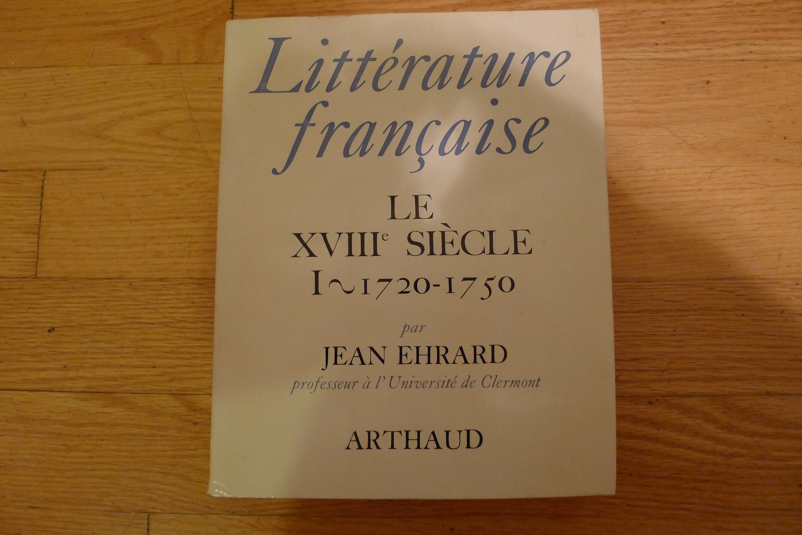 Litterature francaise t9 le xviiie siecle : 1720 - 1750 (9) Contemporary literature