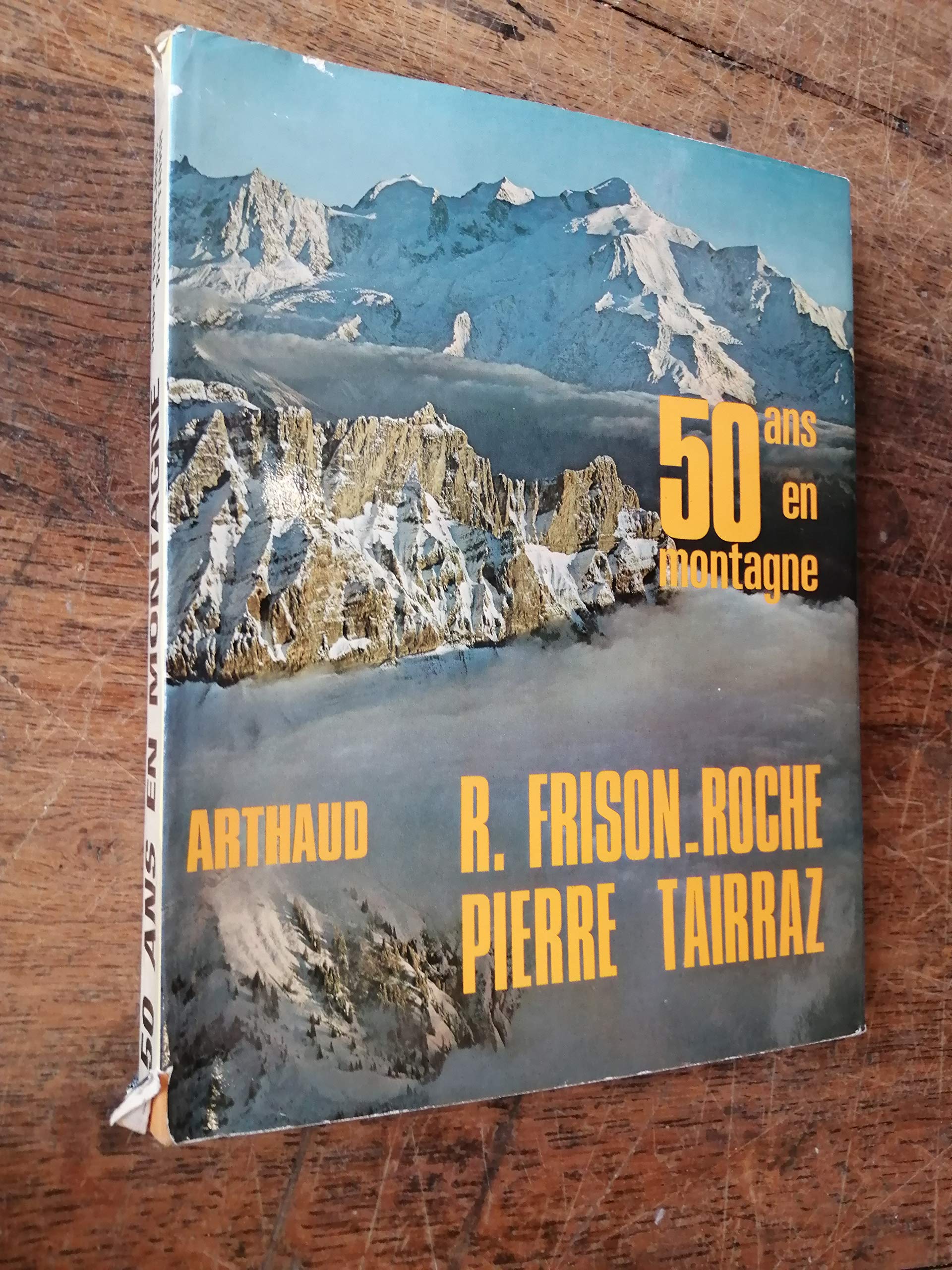 CINQUANTE ANS EN MONTAGNE 168 ILLUSTRATIONS EN NOIR HELIO ET EN COULEUR Leisure, Home & Garden