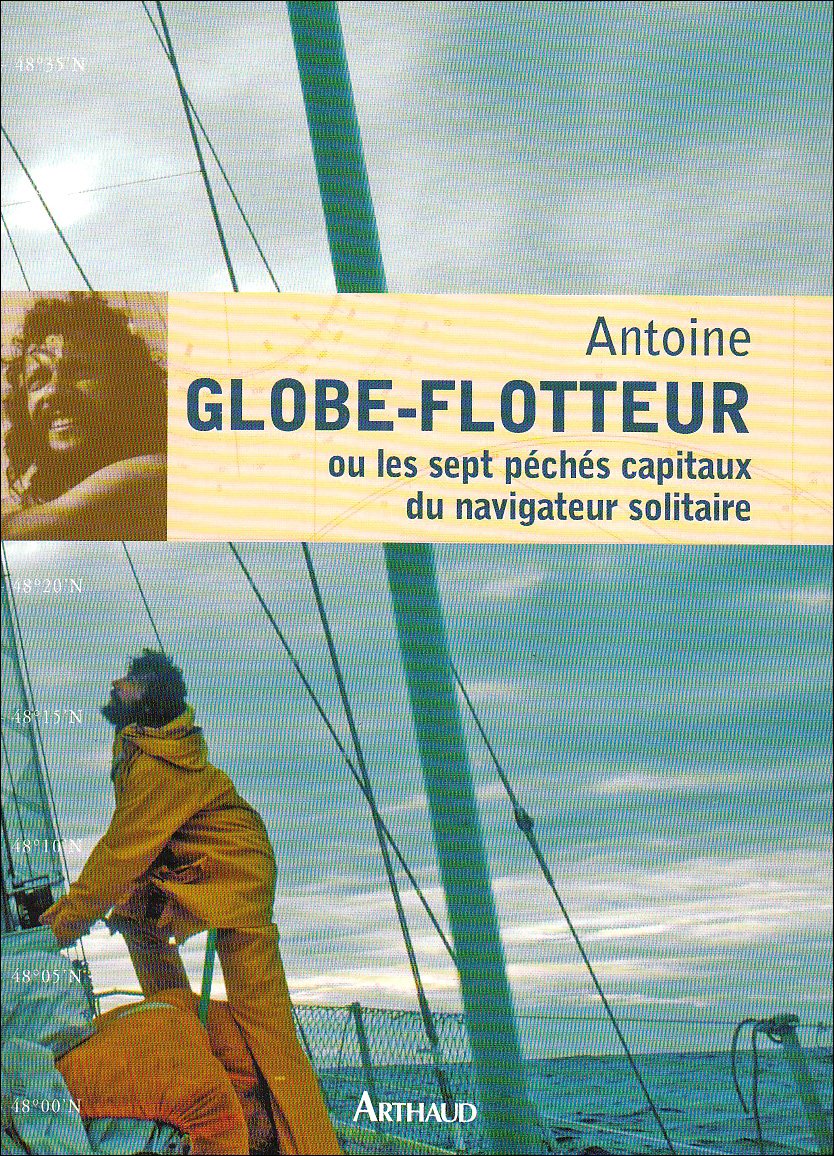 Globe-flotteur: ou les sept péchés capitaux du navigateur solitaire Essays & Short Stories
