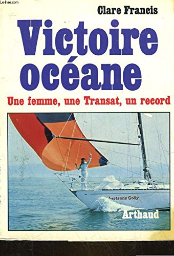 Victoire océane : une femme, une transat, un record Leisure, Home & Garden
