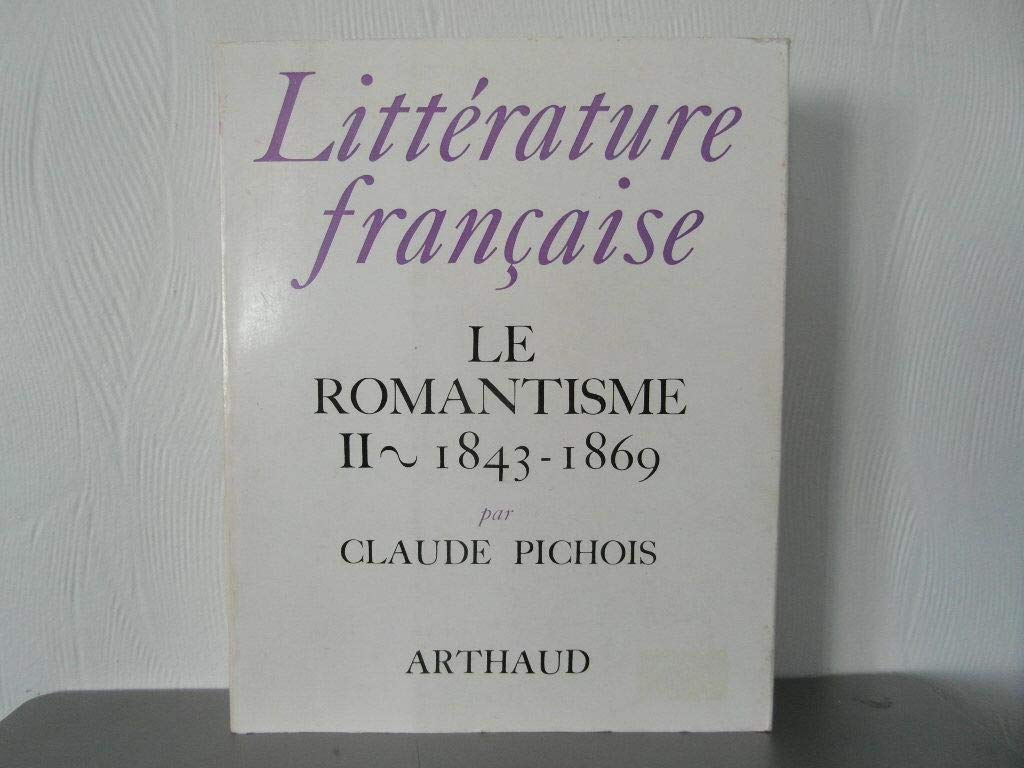 Litterature francaise t13 le romantisme : 1843 - 1869 (13) Contemporary literature