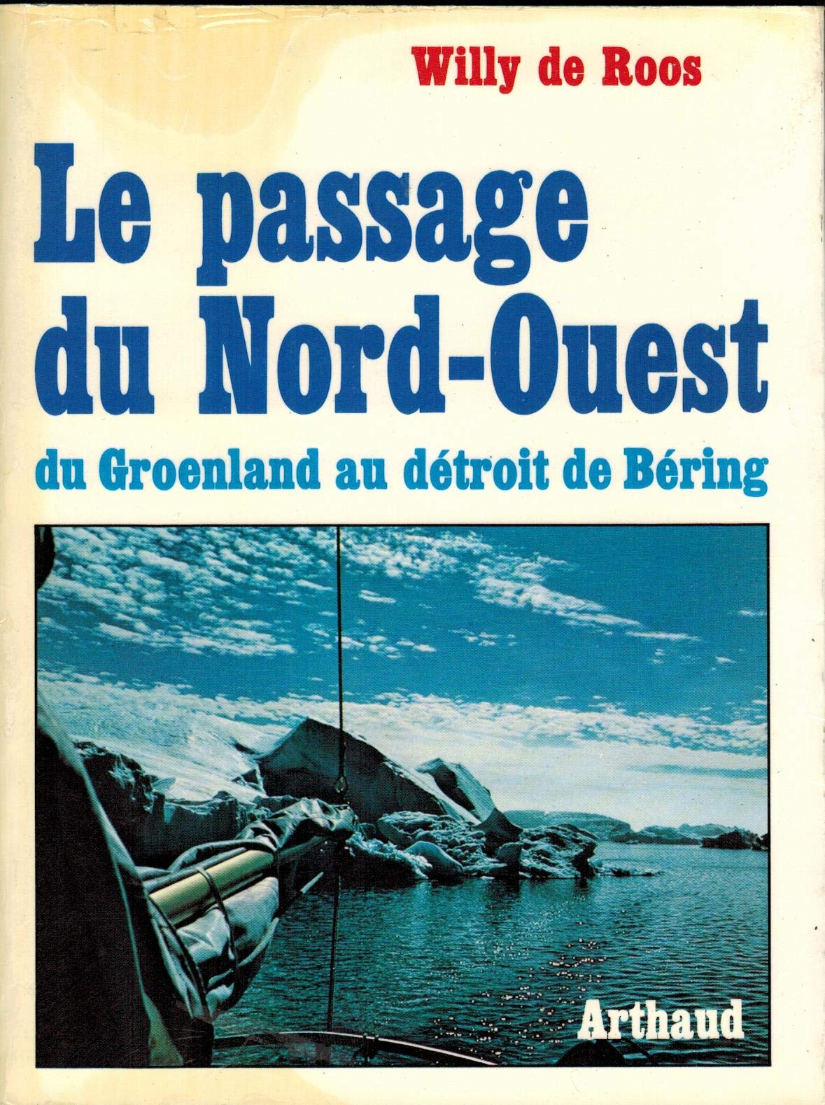 Le Passage du Nord-Ouest: Du Groenland au détroit de Béring Books