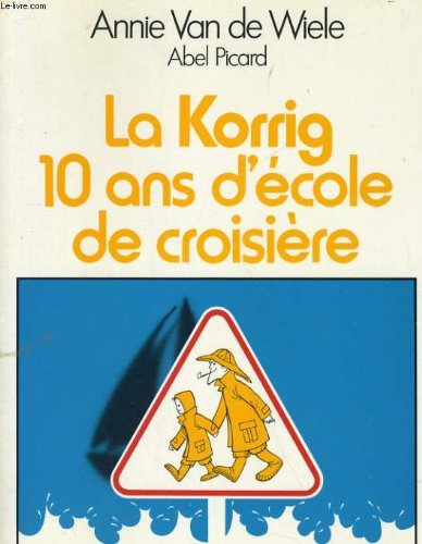 La Korrig : 10 ans d'école de croisière Leisure, Home & Garden