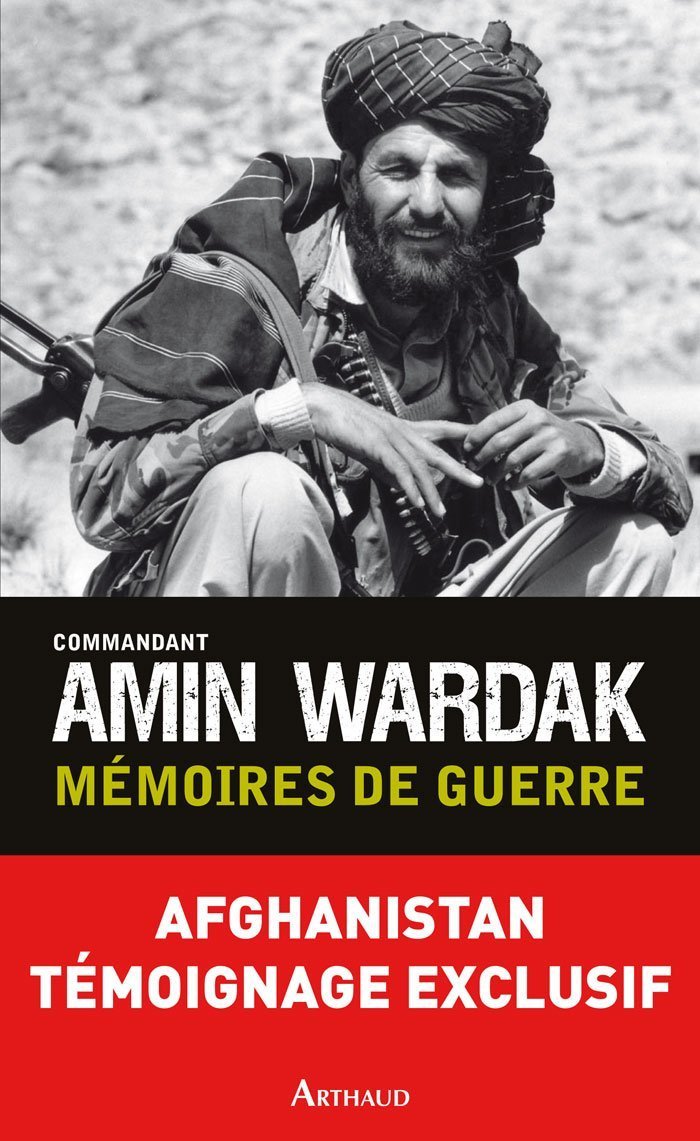 Mémoires de guerre: AFGHANISTAN - TÉMOIGNAGE EXCLUSIF Essays & Short Stories