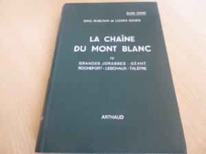 La chaîne du Mont Blanc IV : Grandes Jorasses, Géant Rochefort, Leschaux, Talèfre book