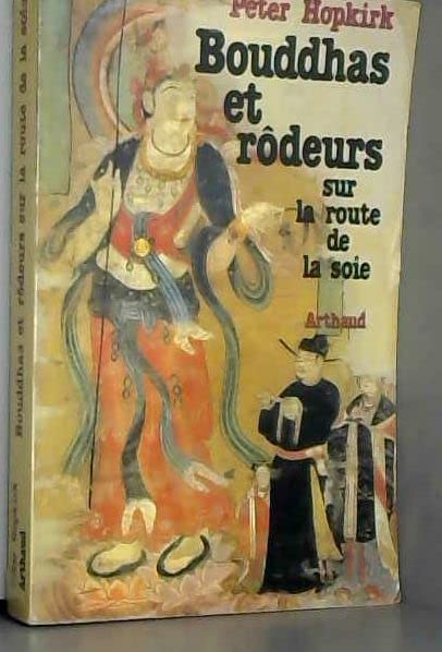 BOUDDHAS ET RODEURS SUR LA ROUTE DE LA SOIE: - TRADUIT DE L'ANGLAIS 3 CARTES Leisure, Home & Garden