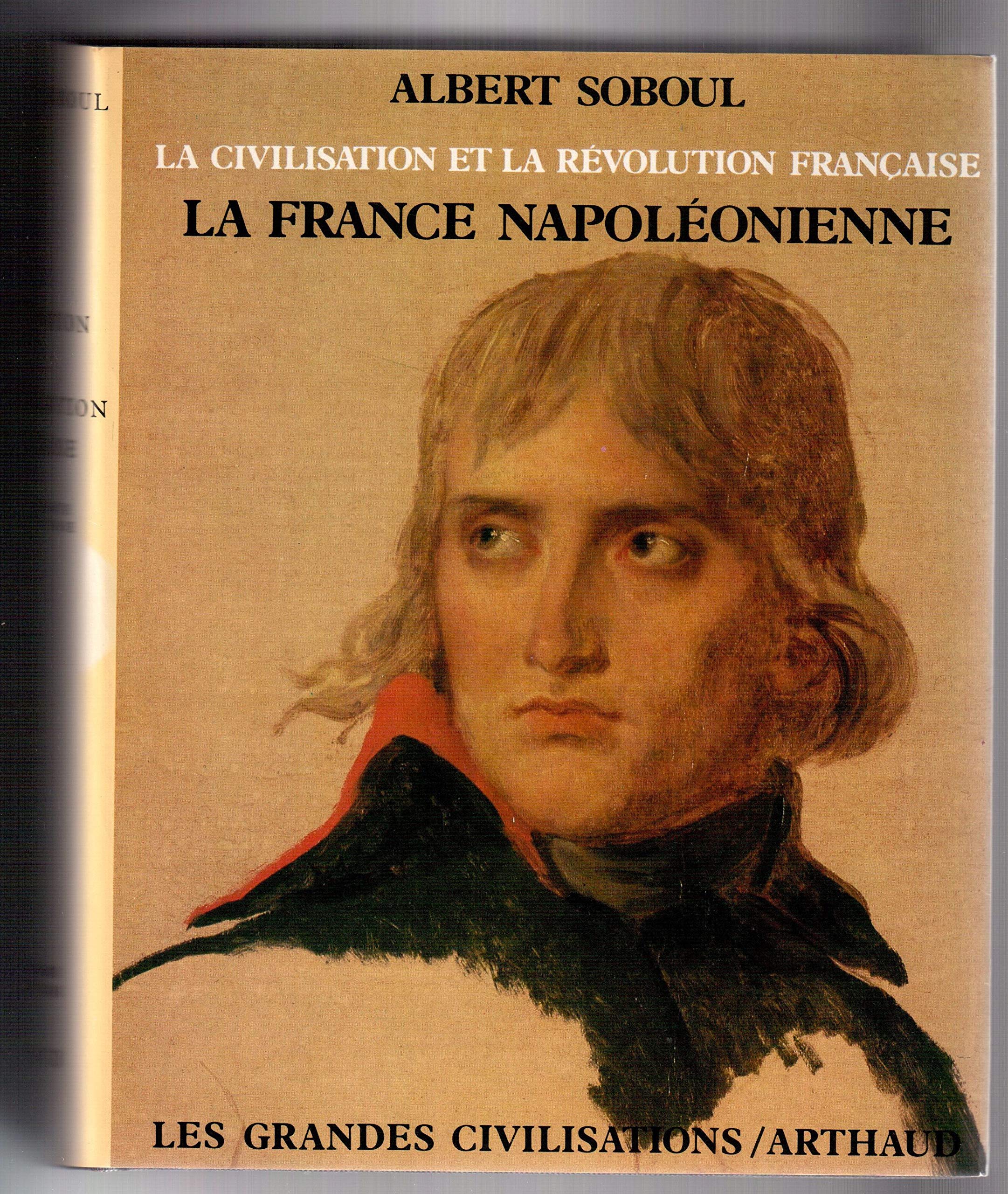 La Civilisation et la Revolution Française; Tome 3: La France napoleonienne Film, Art & Culture