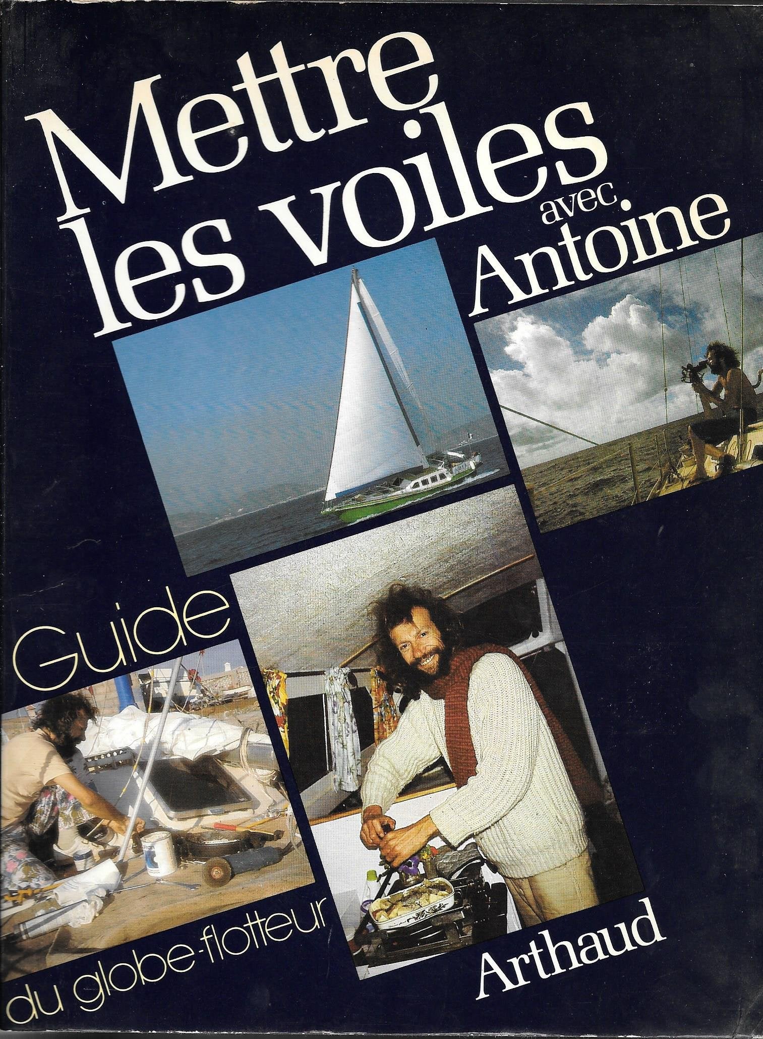 Mettre les voiles avec antoine guide du globe-flotteur Leisure, Home & Garden