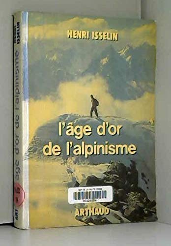 L'Age d'or de l'alpinisme, 1919-1950 Leisure, Home & Garden