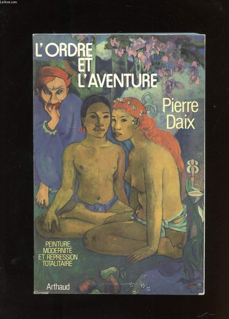 L'ordre et l'aventure : peinture, modernité et répression totalitaire Film, Art & Culture