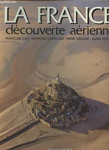 LA FRANCE DECOUVERTE AERIENNE: - TEXTES ET COMMENTAIRES Leisure, Home & Garden