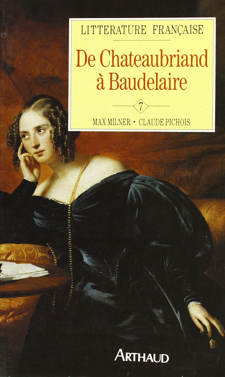 Litterature francaise poche t7 de chateaubriand a baudelaire Contemporary literature