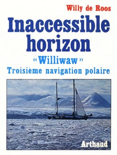 Inaccessible horizon: " Williwaw ", troisième navigation polaire Books