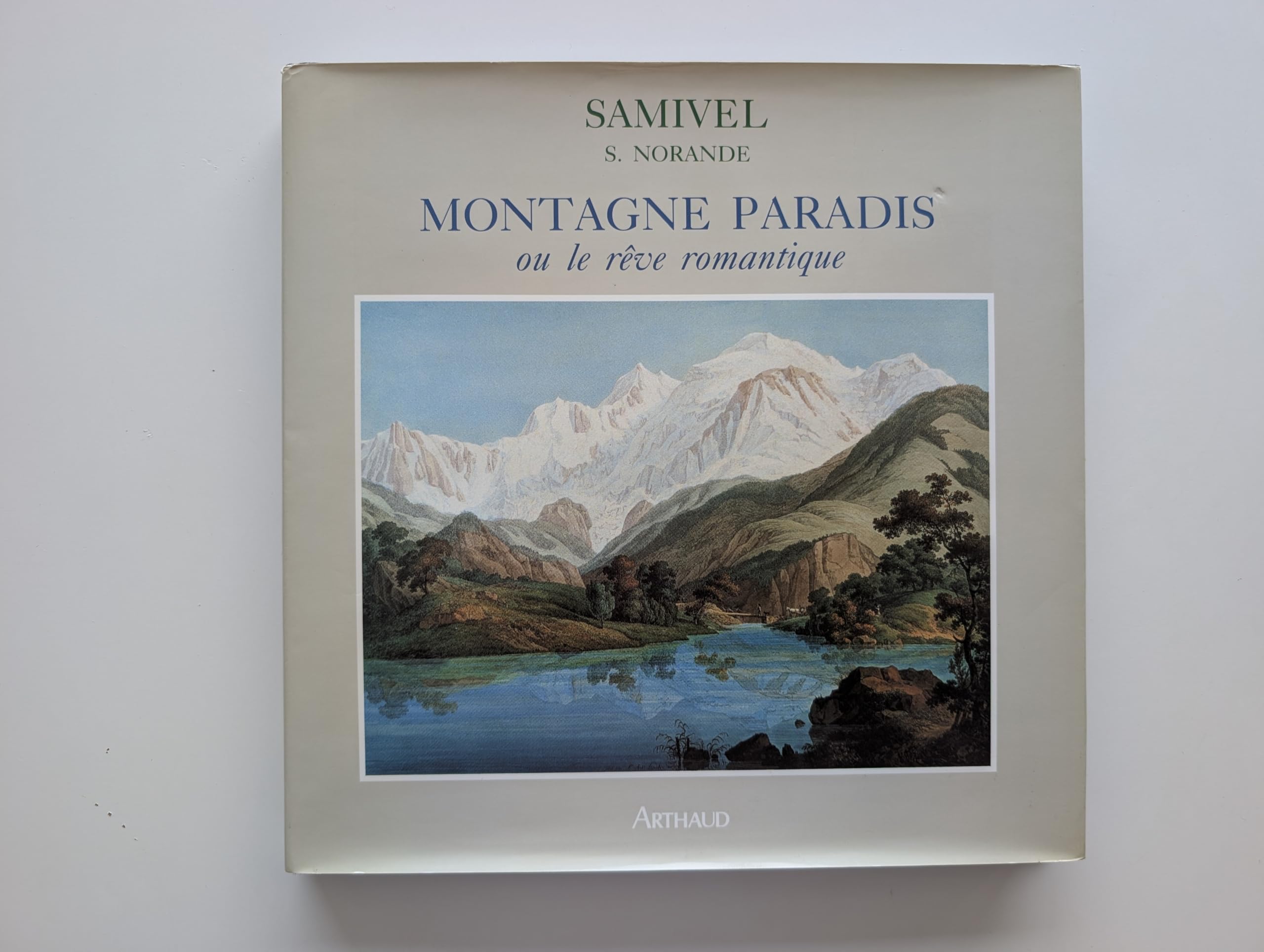 Montagne, paradis ou le reve romantique: - DOCUMENTATION ET PHOTOGRAPHIES Leisure, Home & Garden