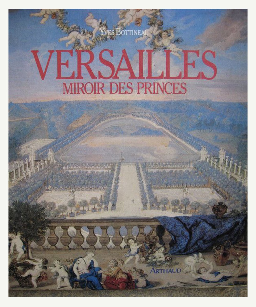 Versailles, miroir des princes dont 70 en couleur Books