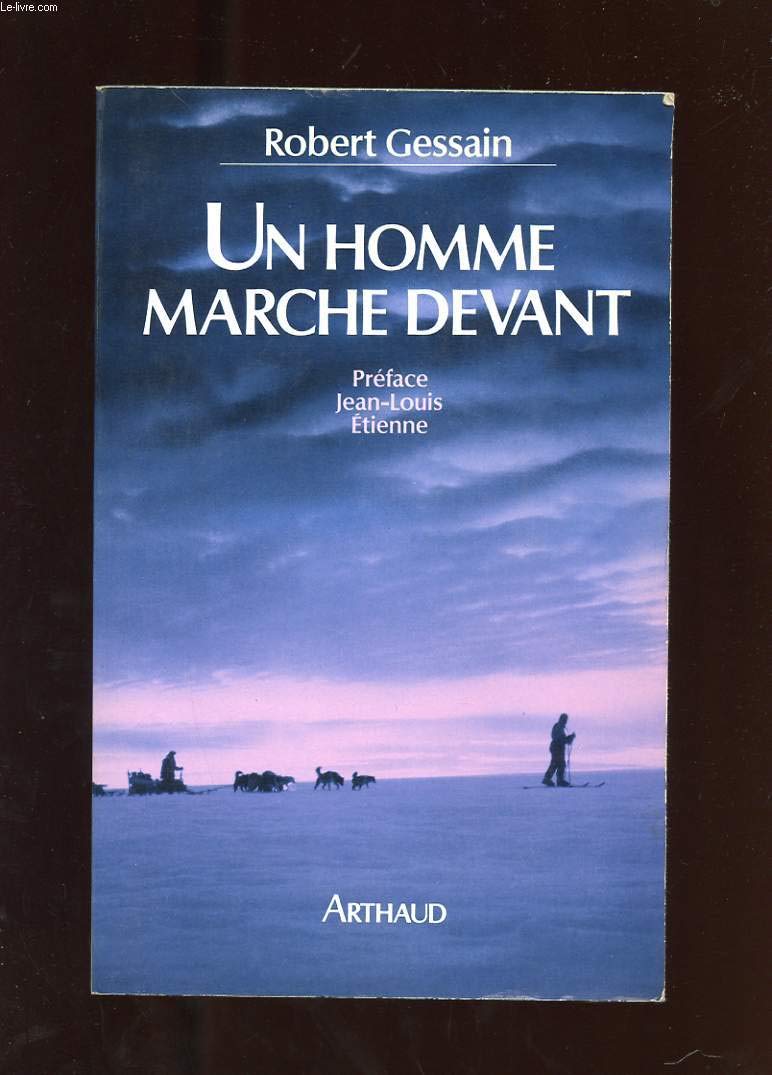 Homme marche devant - la derniere traversee du groendland en traineaux a chie (U Leisure, Home & Garden