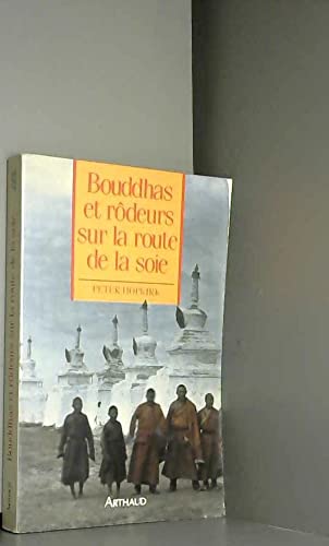 Bouddhas et rodeurs sur la route de la soie: - TRADUIT DE L'ANGLAIS Leisure, Home & Garden
