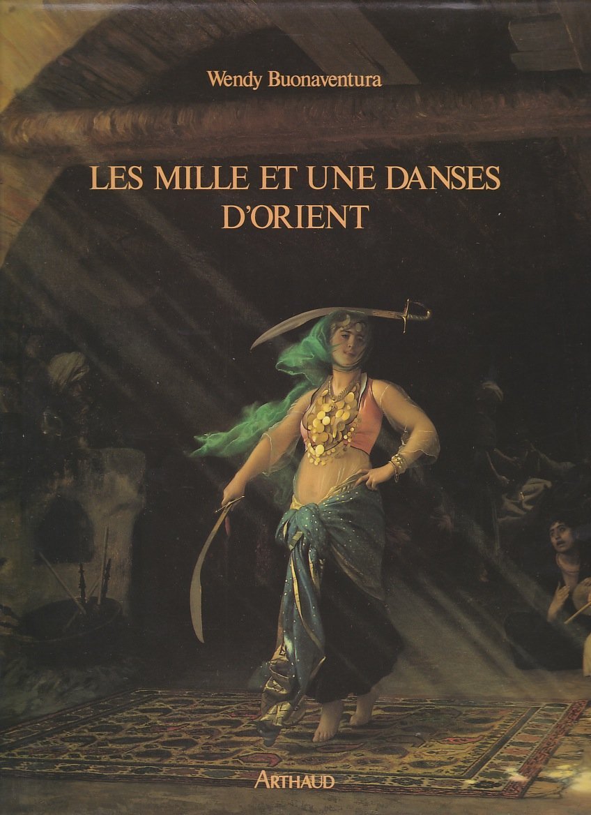 Mille et une danses d'orient (les) - - traduit de l'anglais Books
