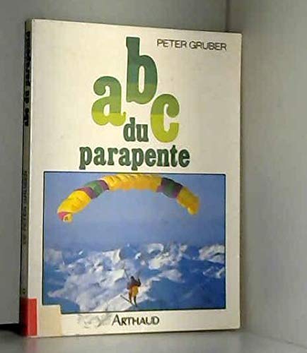 Abc du parapente: - TRADUIT DE L'ALLEMAND book