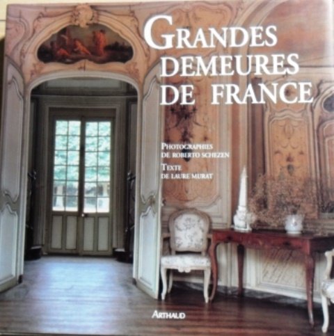 Grandes Demeures de France: - PHOTOGRAPHIES Architecture