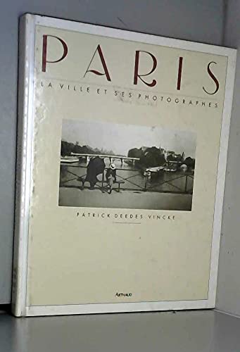 Paris : la ville et ses photographes Books