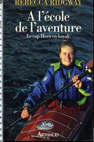A l'école de l'aventure: Le Cap Horn en kayak book