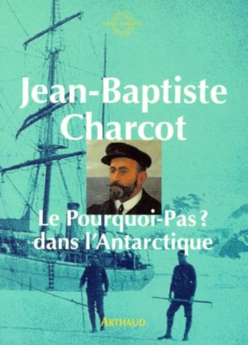 Le Pourquoi-Pas ? dans l'Antarctique : 1908-1910 Leisure, Home & Garden