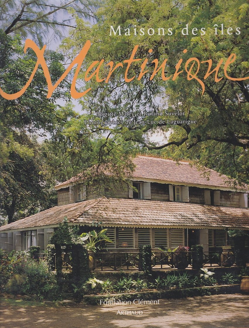 Martinique. Maisons Des Iles Books