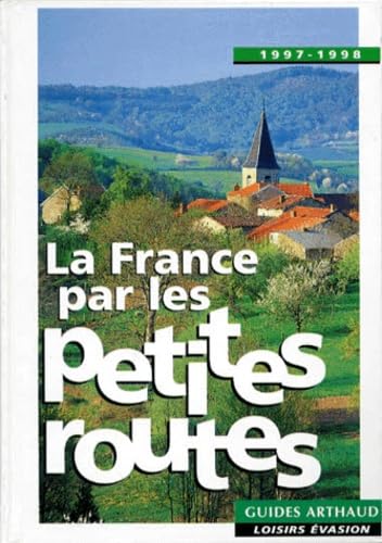 La France par les petites routes : 1997-1998 book