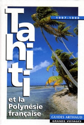Tahiti et la Polynésie française, 1997-1998 book