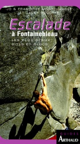 Escalade à Fontainebleau, les plus beaux sites et blocs Leisure & Fun