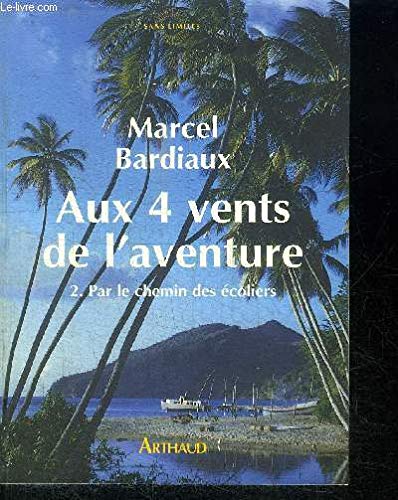 Aux quatre vents de l'aventure: Par le chemin des écoliers (2) Essays & Short Stories