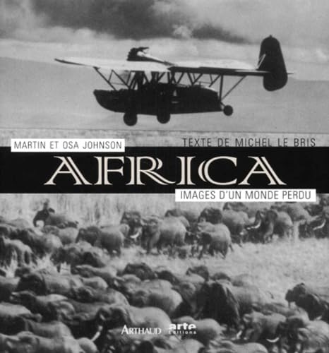 Africa - martin et osa johnson: IMAGES D'UN MONDE PERDU Leisure, Home & Garden