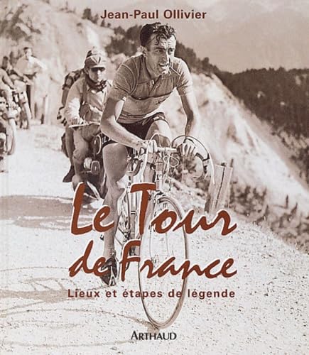 Le Tour de France: Lieux et étapes de légende Leisure, Home & Garden