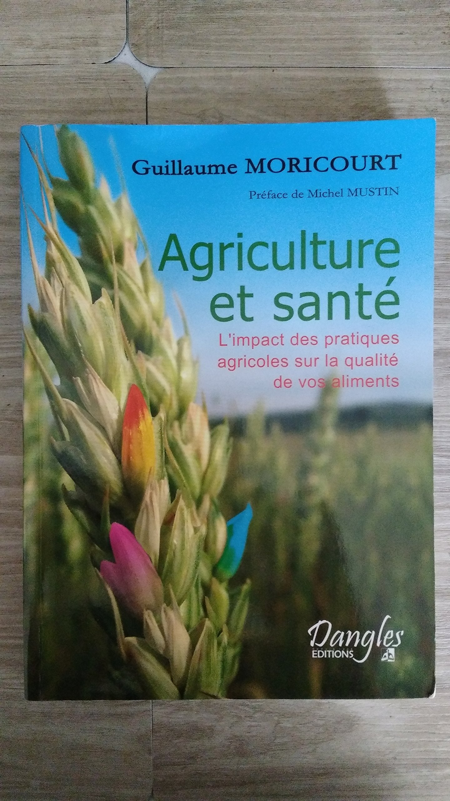 "agriculture et sante ; l'impact des pratiques agricoles sur la qualite de vos aliments" book