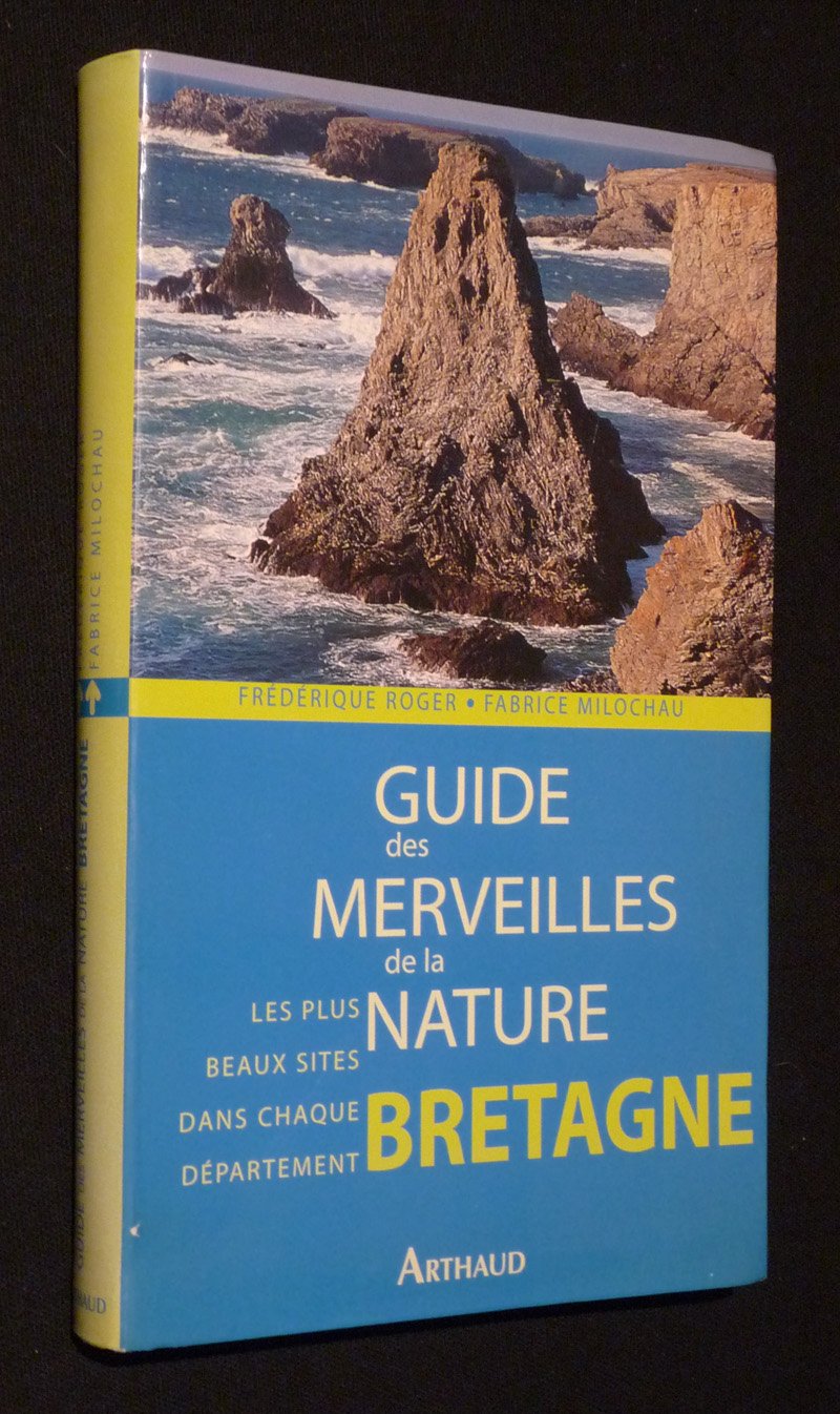 Guide des merveilles de la nature bretagne: LES PLUS BEAUX SITES NATURELS Leisure, Home & Garden