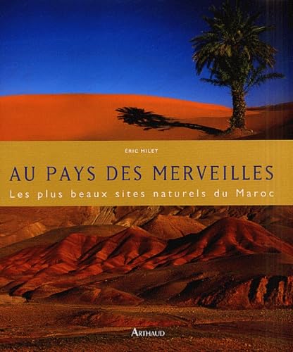 Au pays des merveilles : Les Plus Beaux Sites naturels du Maroc Film, Art & Culture